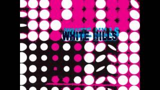 White Hills - Song of Everything - HD