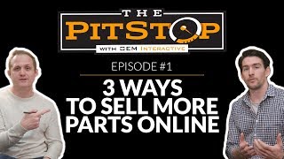 3 Ways to Sell More Auto Parts & Accessories Online 2021 | #PitStopPodcast 1