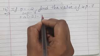 p = - 2 find the value of 4p -7.