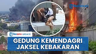 Detik-detik Gedung Ditjen Bina Pemdes Kemendagri Terbakar, Para Pegawai Selamatkan Diri