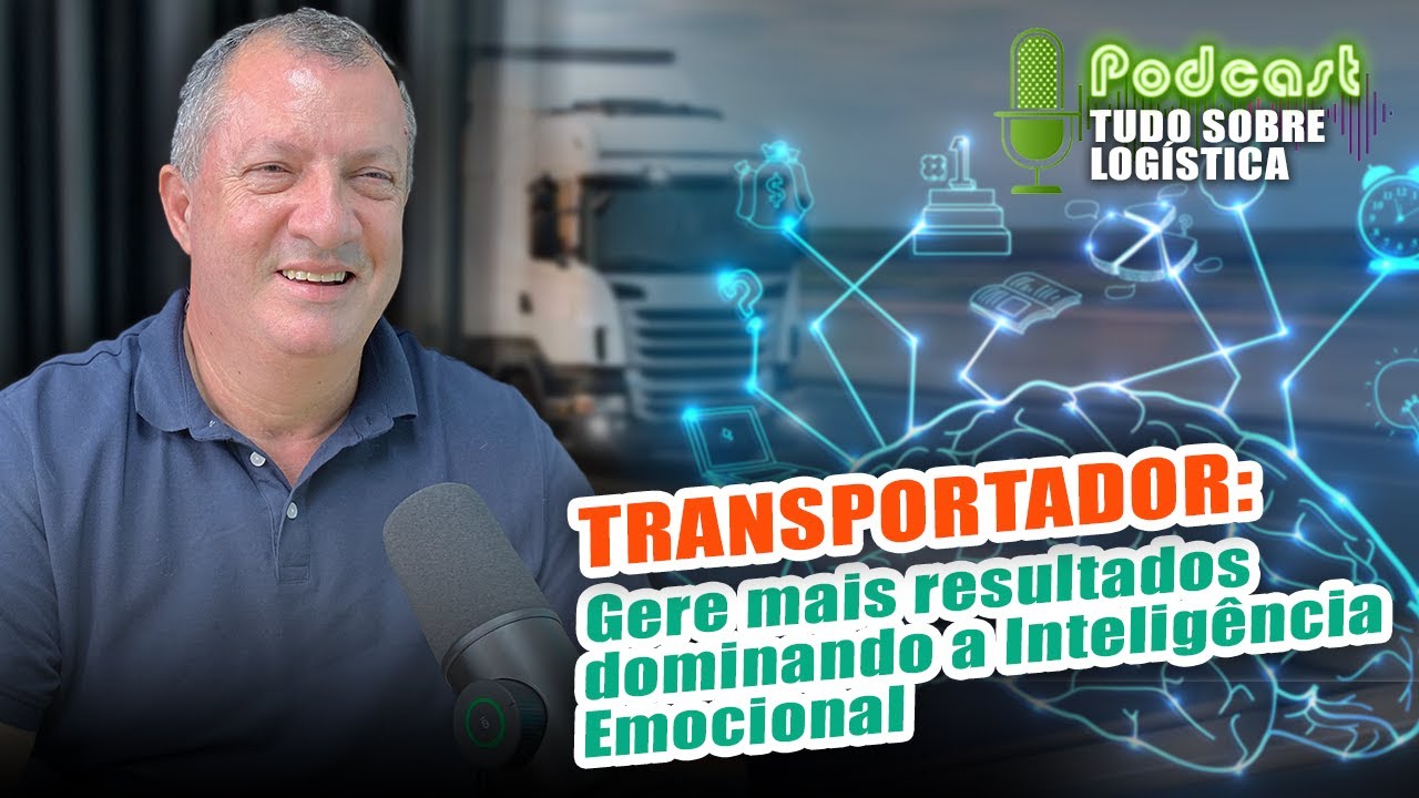 Domine a sua inteligência emocional e aumente os resultados na sua TRANSPORTADORA 🎯🚛