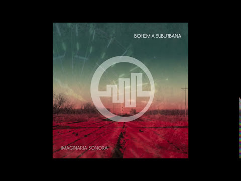 Bohemia Suburbana - Imaginaria Sonora [Audio - álbum completo]