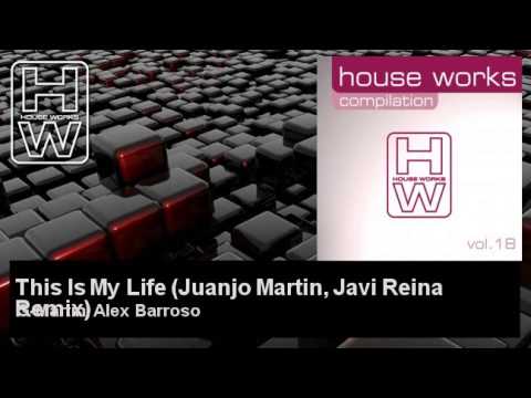 G-Martin, Alex Barroso - This Is My Life - Juanjo Martin, Javi Reina Remix - feat. Rebeka Brown