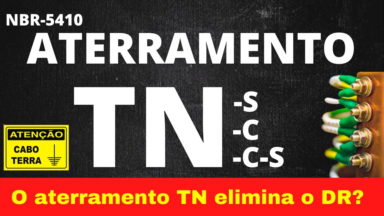 ATERRAMENTO TN e TN-C TN-S e TN-C-S! Como funcionam?
