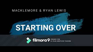 Starting Over - Macklemore &amp; Ryan Lewis (Subtitulado en Español)