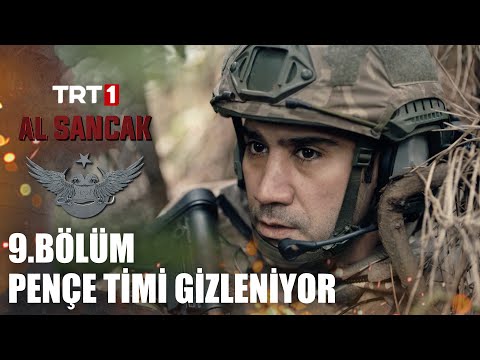 Pençe Timi Gizleniyor - @alsancaktrt 9. Bölüm
