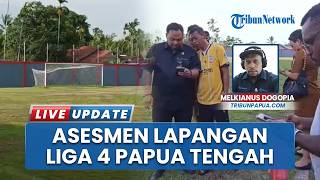 Asesmen Lapangan Liga 4 di Papua Tengah Musim 2025/2026, Bakal Ada Protokol Keamanan Ketat