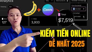 Cách Kiếm Tiền Online 2025 Đơn Giản Nhất Cùng Gemini Banana và Canva