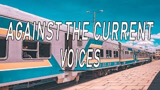 Voices - Against The Current (Lyrics)
