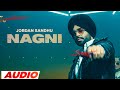 NAGNI Jordan Sandhu Ft Meharvaani Desi Cew Speed Records Audio Latest Punjabi Songs 2023