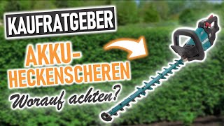 AKKU HECKENSCHEREN KAUFEN - Worauf muss ich achten ? | Kaufratgeber Akku Heckenscheren