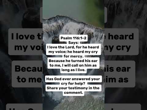 “God Hears Your Cry – Psalm 116:1-2 | Share Your Testimony.#shorts #DailyScripture #BibleVerseToday.
