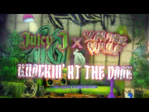 Juicy J x Xavier Wulf  - Knockin' At The Door  (Official Video)