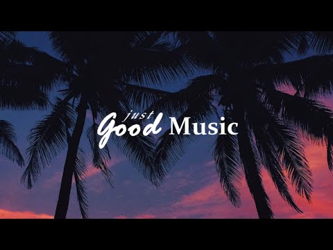 Just Good Music •  Stay See Live Radio 🎧 Best Mood Songs