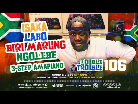 Dj Joe Mfalme Mixx 106 - Isaka, Zenzele, Uzizwa Kanjani, Laho, Biri Marung, 3 Step Amapiano, Afro.