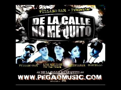 Villanosam ft Los Mellos, Triishasam & Costello   De La Calle No Me Quito