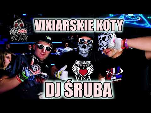 🔥✈️TYLKO SROGA VIXA✈️🔥 😺VIXIARSKIE KOTY😺 🔩DJ ŚRUBA🔩