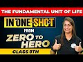 THE FUNDAMENTAL UNIT OF LIFE In One Shot From Zero To Hero Class 9th