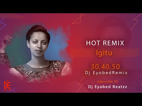 lgitu X Dj Eyobed_30,40 HOT Remix _Progressive House