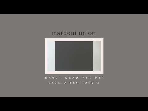 Marconi Union - DA001 Dead Air Pt 1 (Studio Sessions Vol. 2)