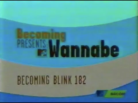 MTV - Becoming Presents: Wannabe Blink-182 (2002)