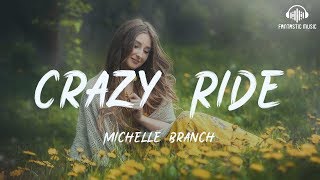 Michelle Branch - Crazy Ride [ lyric ]