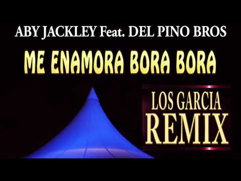 Download Aby Jackley Me Enamora Bora Bora feat Del Pino Bros Los Garcia
Remix Mp3 dan Mp4 2018
