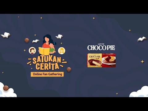 LOTTE Choco Pie Satukan Cerita