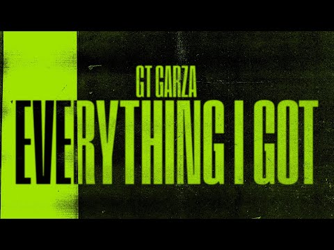 GT Garza - Everything I Got (Official Lyric Video)