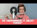 CLOSER - THE CHAINSMOKERS FT. HALSEY | FLUTE COVER