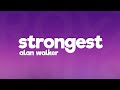 Ina Wroldsen Strongest Lyrics Alan Walker Remix