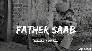 Father Saab [slowed + reverb] lofisong..... #new #reverb #slowed #song