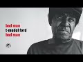 T-Model Ford - Bad Man (Official Audio)