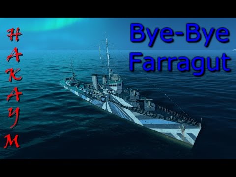 World of Warships - Bye-Bye Farragut