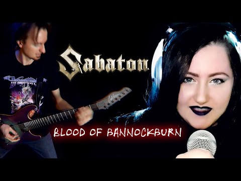 SABATON ⚔️ Blood of Bannockburn ⚔️ cover by Andra Ariadna & Alex Luss
