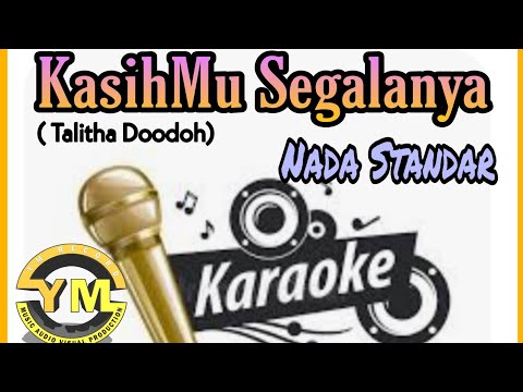 Karaoke. KasihMu Segalanya. ( Talitha Doodoh)