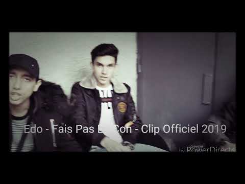 Clip Officiel//Edo - Fais Pas Le Con//2019