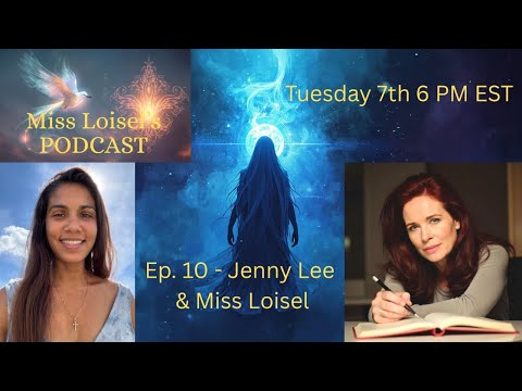Ep. 11 - Jenny Lee & Miss Loisel - Multi-dimensional Seer, Medium, & International Remote Viewer, 