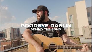 Brinley Addington - Behind The Song: Goodbye Darlin'