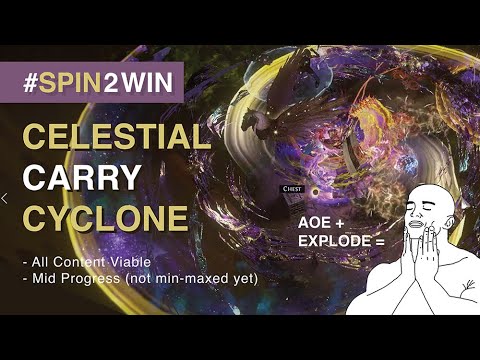 【Certified Spin2Win】Celestial "Carry" Cyclone 3.11 (AOE cluster abuse) Mid Progress(Not min-maxed)