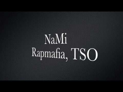 NaMi feat Don Loco   Rapmafia, TSO