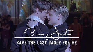 Brian and Justin | Queer As Folk | Save the Last Dance for Me