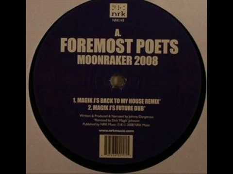 Moonraker 2008 - Foremost Poets (Magik J's Back To My House Remix)