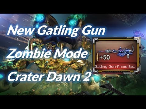 NEW Gatling Gun Prime Beast in Crater 2 Zombie Mode - CF West