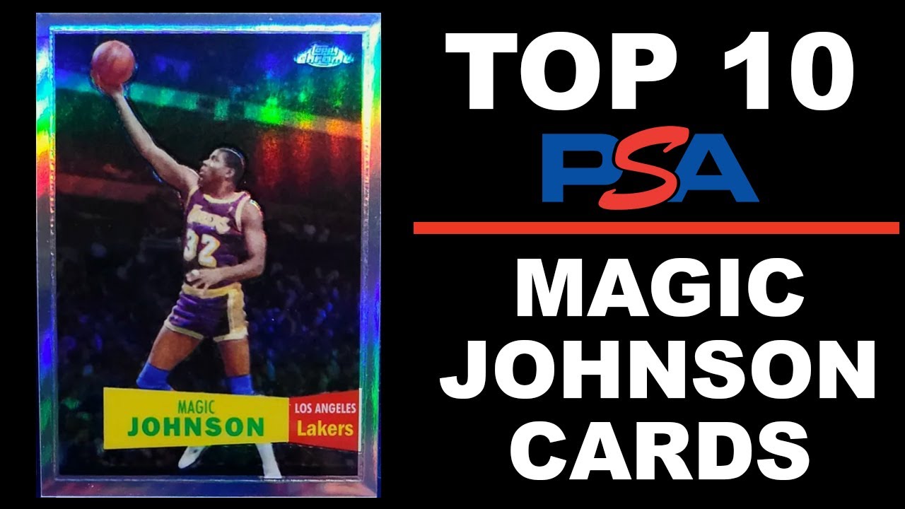 TOP 10 PSA GRADED MAGIC JOHNSON CARDS FROM MY PERSONAL COLLECTION