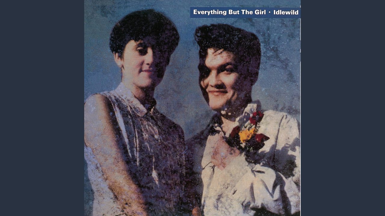 Everything But The Girl - Idlewild • CIB trailer