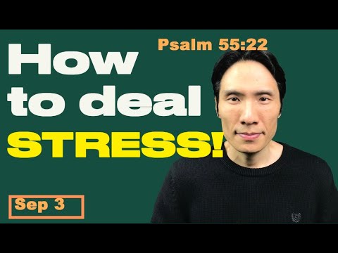Day 246 [Psalm 55:22] How to deal with stress! 365 Spiritual Empowerment