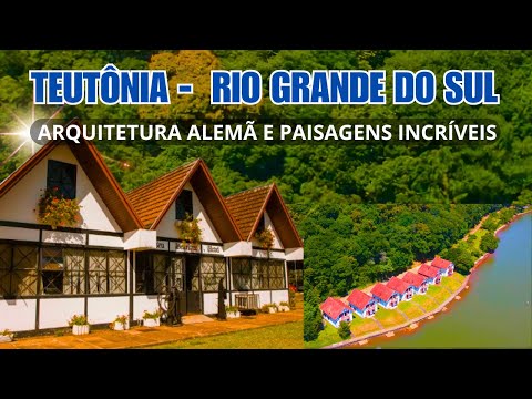 🔹 TEUTÔNIA - RIO GRANDE DO SUL - A BELEZA DA ARQUITETURA ALEMÃ
