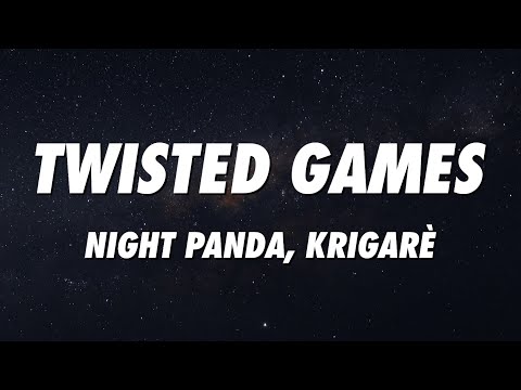Night Panda, Krigarè - Twisted Games (Lyrics)