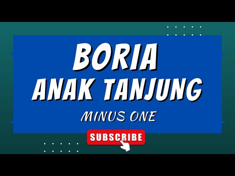 BORIA ANAK TANJUNG | MINUS ONE #boria #minusoneboria #laguboria